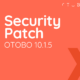OTOBO 10.1.5 Security Patch