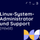 Linux-Systemadministrator und Support (m/w/d)